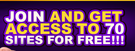 Join and get access to 70 sites for free!!!